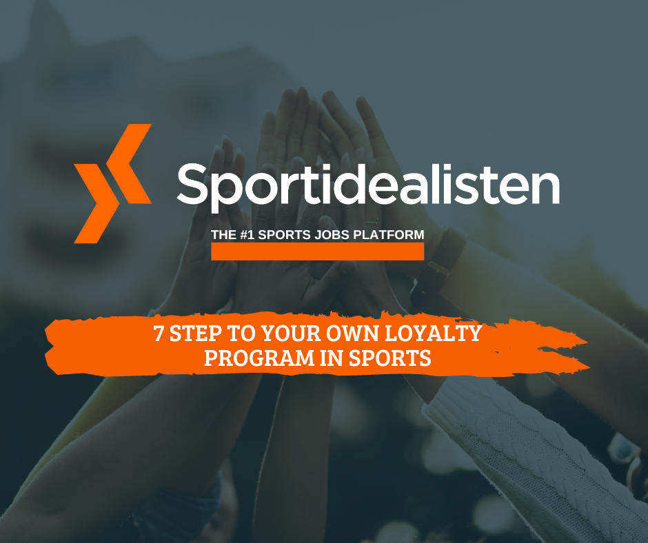 7 steg till ditt lojalitetsprogam inom idrott