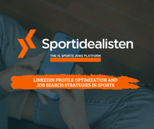 linkedin profile optimization and job search strategies in sports